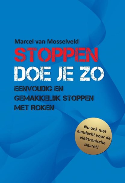 Stoppen doe je zo, Marcel Van Mosselveld - Paperback - 9789463456593