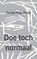 Doe toch normaal, George Philip Birney - Paperback - 9789463456883