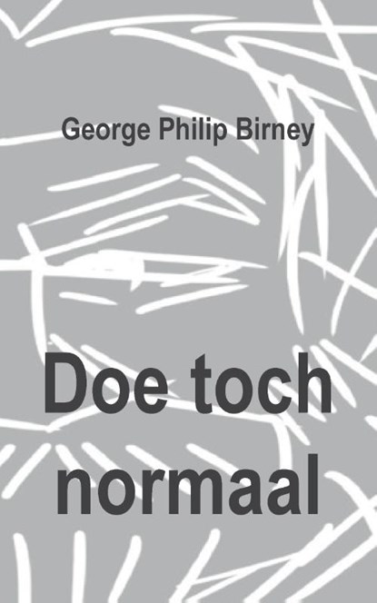 Doe toch normaal, George Philip Birney - Paperback - 9789463456883