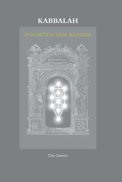 Kabbalah - Poorten van Kennis, Gila Gerzon - Gebonden - 9789463457361