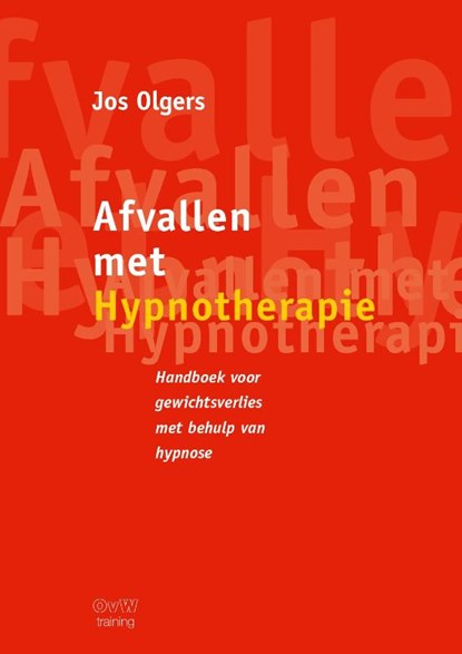 Afvallen met Hypnotherapie, Jos Olgers - Gebonden - 9789463458085