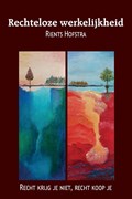 Rechteloze werkelijkheid | Rients Hofstra | 