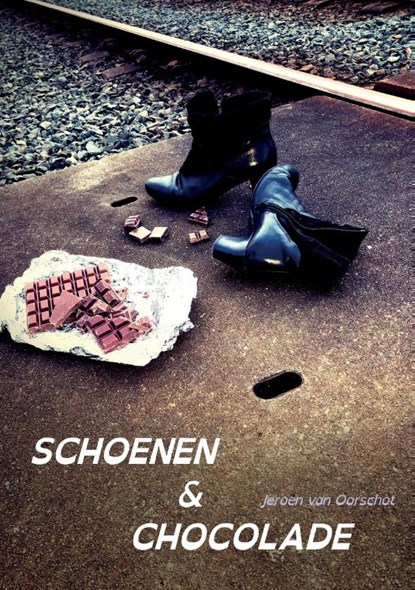 Schoenen & Chocolade, Jeroen Van Oorschot - Paperback - 9789463459303