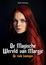 De Magische Wereld van Margje - Attie Dotinga - 9789463459488