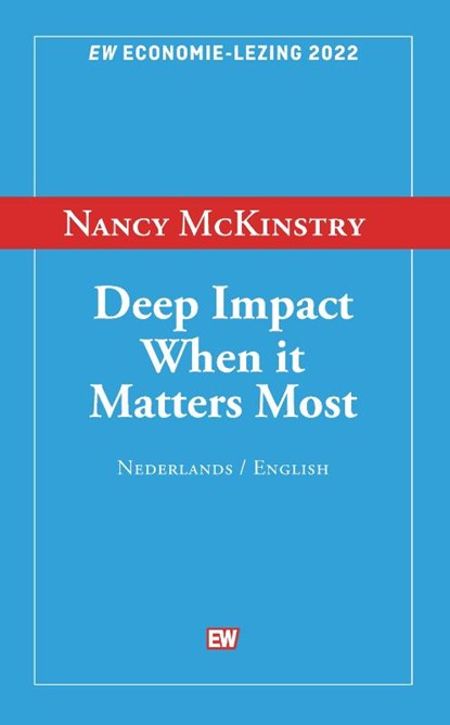 Deep impact when it matters most, Nancy McKinstry - Paperback - 9789463481014