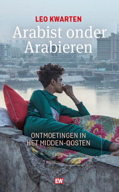 Arabist onder Arabieren, Leo Kwarten - Paperback - 9789463481038