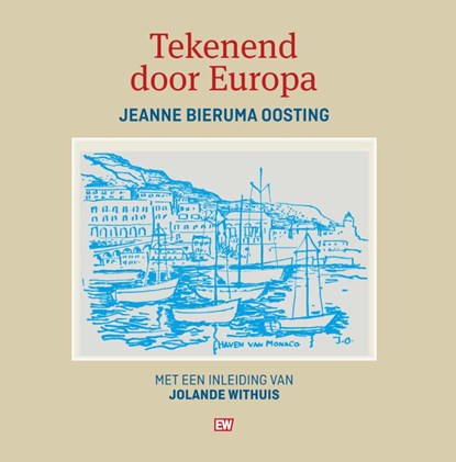 Tekenend door Europa, Jeanne Bierma Oosting - Gebonden - 9789463481076