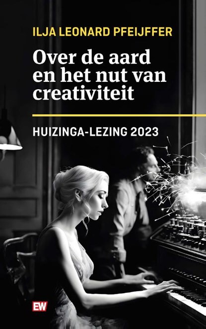 Over de aard en het nut van creativiteit, Ilja Leonard Pfeijffer - Paperback - 9789463481175