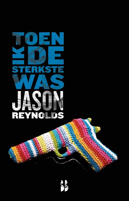 Toen ik de sterkste was, Jason Reynolds - Ebook - 9789463490719