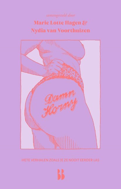 Damn horny, Marie Lotte Hagen ; Nydia van Voorthuizen - Paperback - 9789463492348