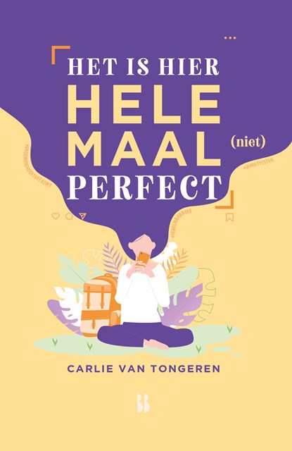 Het is hier helemaal (niet) perfect!, Carlie van Tongeren - Ebook - 9789463493109