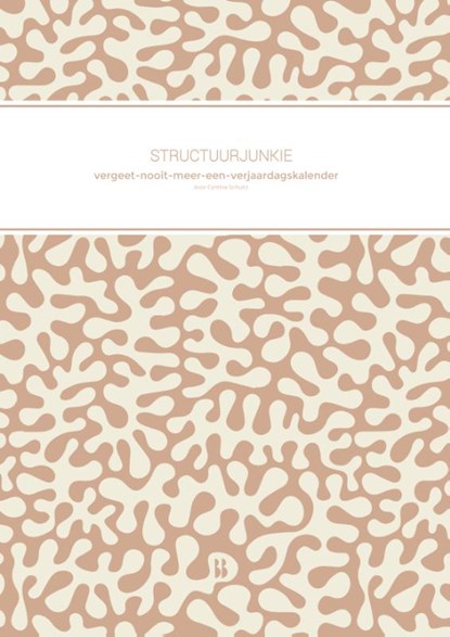 De Structuurjunkie vergeet-nooit-meer-een-verjaardagskalender, Cynthia Schultz - Gebonden - 9789463493604