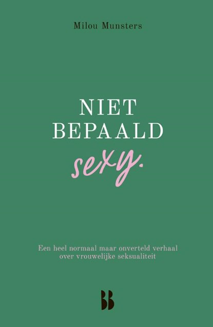 Niet bepaald sexy, Milou Munsters - Paperback - 9789463494373