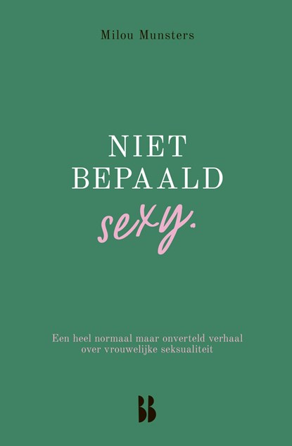 Niet bepaald sexy, Milou Munsters - Ebook - 9789463494403