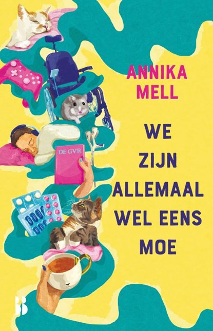 We zijn allemaal wel eens moe, Annika Mell ; Marie Lotte Hagen ; Nydia van Voorthuizen - Paperback - 9789463494885