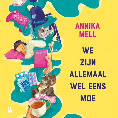 We zijn allemaal wel eens moe, Annika Mell ; Marie Lotte Hagen ; Nydia van Voorthuizen - Luisterboek MP3 - 9789463494908