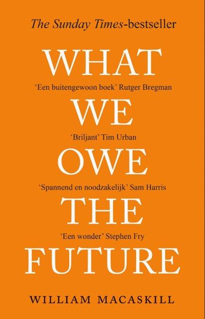 What We Owe The Future, William MacAskill - Paperback - 9789463495264
