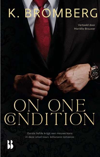 On One Condition, K. Bromberg - Ebook - 9789463495349
