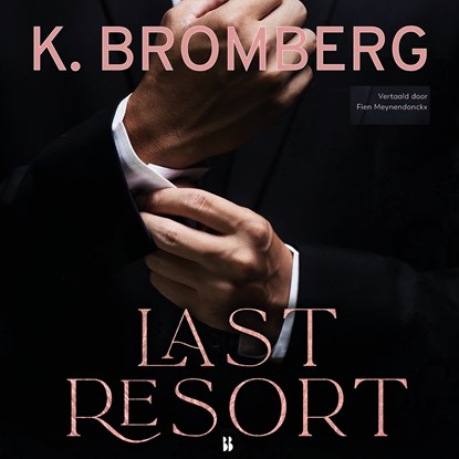 Last resort, K. Bromberg - Luisterboek MP3 - 9789463496575