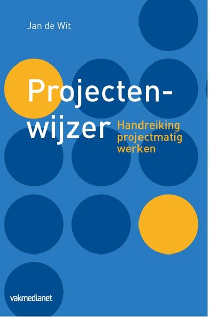 Projectenwijzer, Jan de Wit - Paperback - 9789463500135