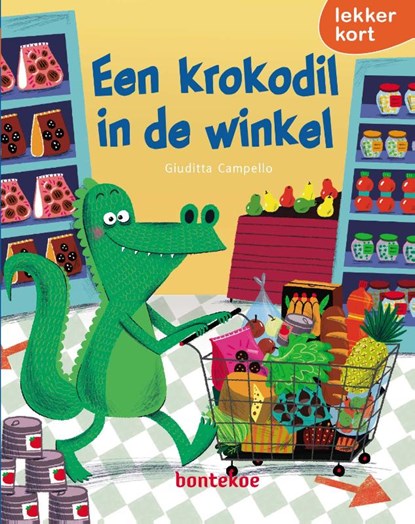 Een krokodil in de winkel, Giuditta Campello - Gebonden - 9789463525008