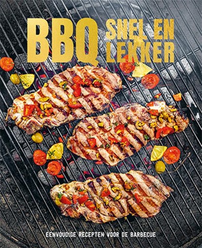 BBQ snel en lekker, niet bekend - Gebonden - 9789463541565