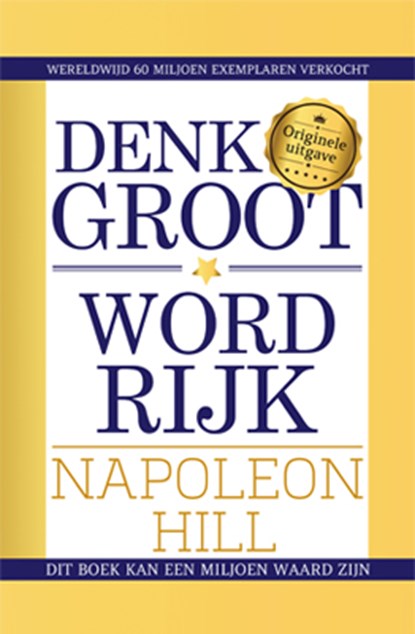 Denk groot & word rijk, Napoleon Hill - Paperback - 9789463542845