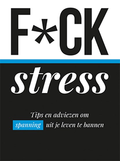 F*ck stress, niet bekend - Gebonden - 9789463544535