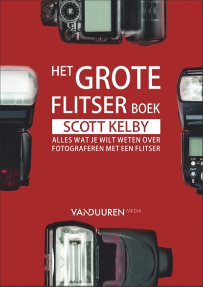 Het grote flitserboek, Scott Kelby - Paperback - 9789463560092