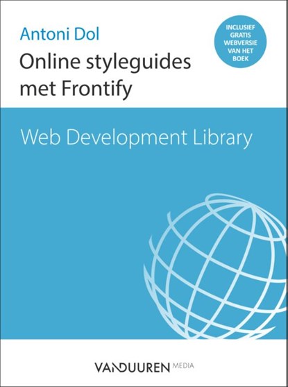 Online styleguides met Frontify, Antoni Dol - Paperback - 9789463560191