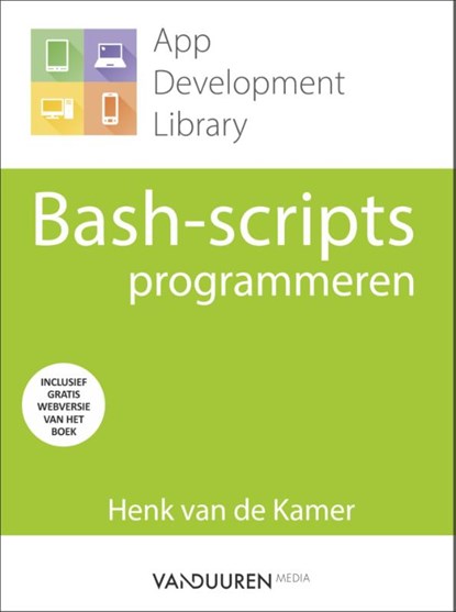 Bash-scripts programmeren, Henk van de Kamer - Paperback - 9789463560597