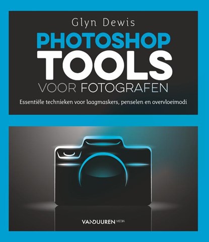 Photoshop Tools voor Fotografen, Glyn Dewis - Paperback - 9789463560740