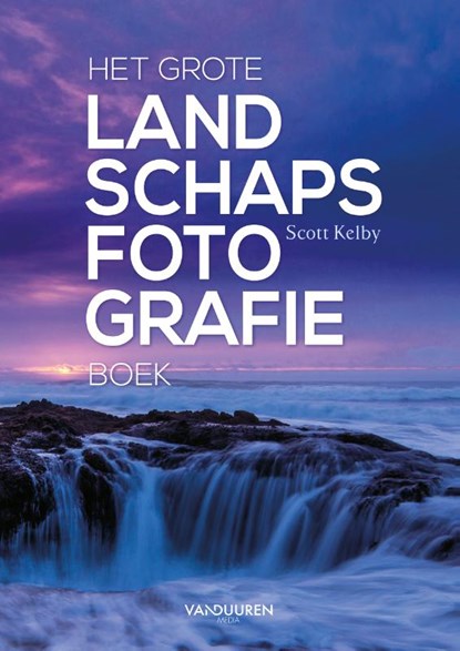 Het grote landschapsfotografieboek, Scott Kelby - Paperback - 9789463560962