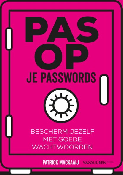 Pas op je passwords, Patrick Mackaaij - Paperback - 9789463561471