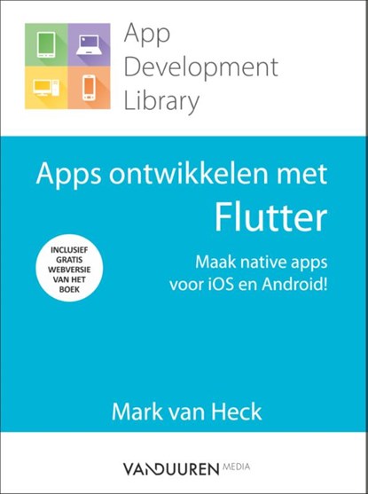 Apps ontwikkelen met Flutter, Mark van Heck - Paperback - 9789463561600