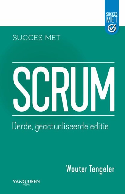 Succes met Scrum, Wouter Tengeler - Paperback - 9789463561655