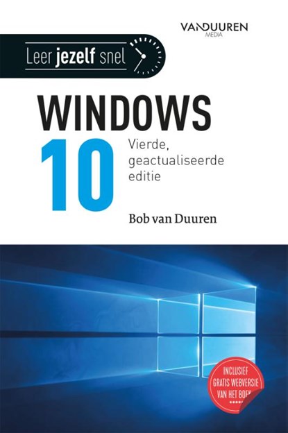 Leer jezelf SNEL... Windows 10, Bob van Duuren - Paperback - 9789463561662