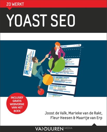 Zo werkt Yoast SEO, Fleur Heesen ; Maartje van Erp ; Marieke van de Rakt ; Joost de Valk - Paperback - 9789463562386