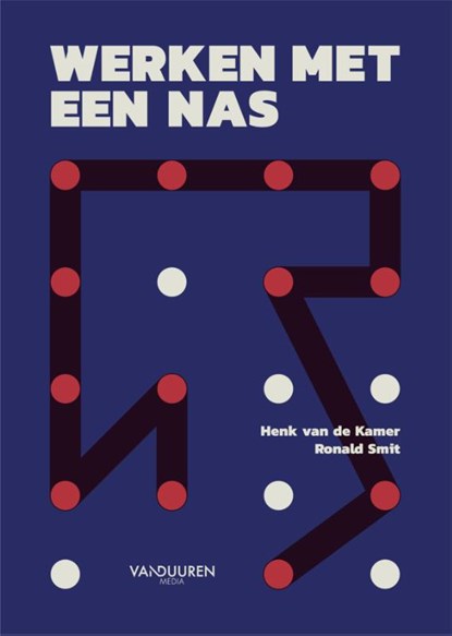 Werken met een NAS, Henk van de Kamer ; Ronald Smit - Paperback - 9789463562560