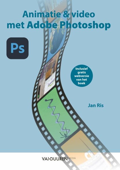 Animaties en video met Adobe Photoshop, Jan Ris - Paperback - 9789463562805