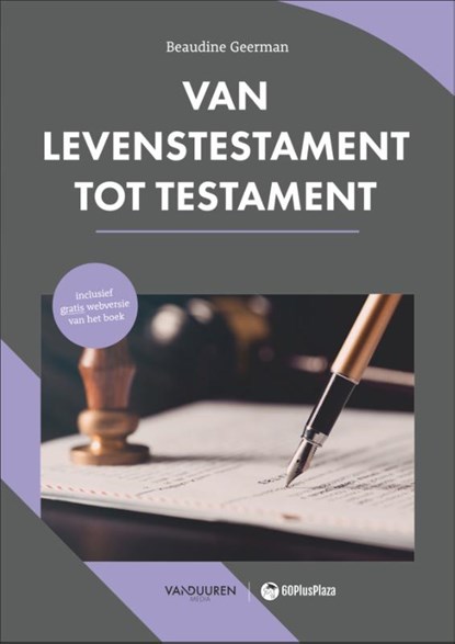 60PlusPlaza: Van levenstestament tot testament, Beaudine Geerman - Paperback - 9789463562836