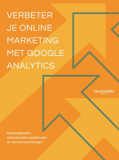 Verbeter je online marketing met Google Analytics, Gerard Rathenau - Paperback - 9789463563291