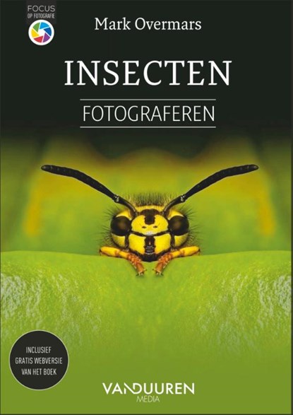 Insecten Fotograferen, Mark Overmars - Paperback - 9789463563499