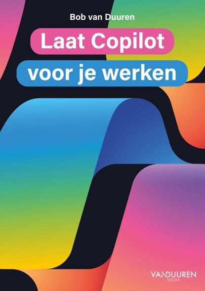 Laat Copilot voor je werken, Bob van Duuren - Paperback - 9789463563536