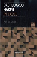 Excel aan het werk: Dashboards maken - Wim de Groot - 9789463563642