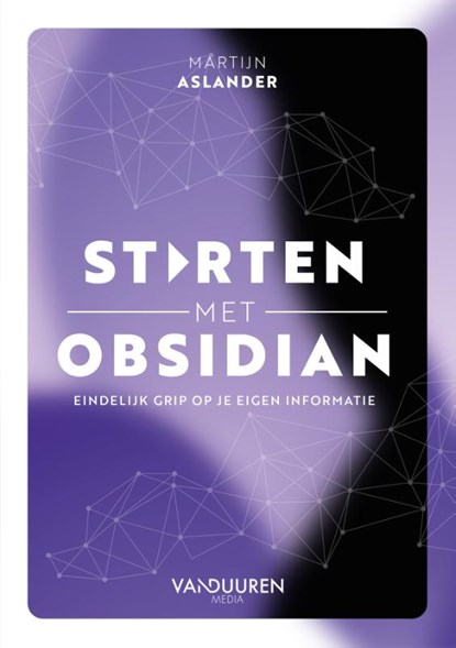Starten met Obsidian, Martijn Aslander - Paperback - 9789463564069
