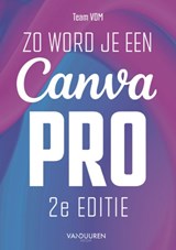 Zo word je een Canva-pro - Team VDM - 9789463564090