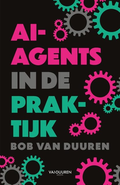 AI-agents in de praktijk (chatboek), Bob van Duuren - Paperback - 9789463564137