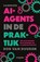 AI-agents in de praktijk, Bob van Duuren - Paperback - 9789463564137