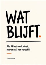 Wat blijft. - Erwin Blom - 9789463564601